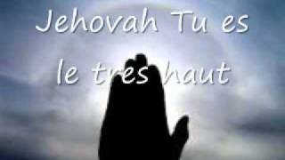 Jehovah Tu es le tres haut chords