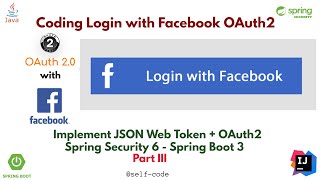 Coding Login with OAuth2 Facebook - Implement JWT + OAuth2 Authentication and Authorization - Part 3