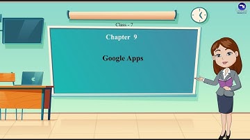 Chapter 9 | Google Apps | Class 7 | Tech Today Computer