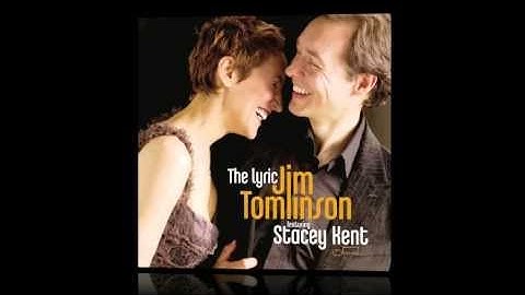 Jim Tomlinson & Stacey Kent - Corcovado (from the Lyric)