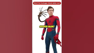 What If The Facehugger Attacks Spider-Man? #Shorts #Viral