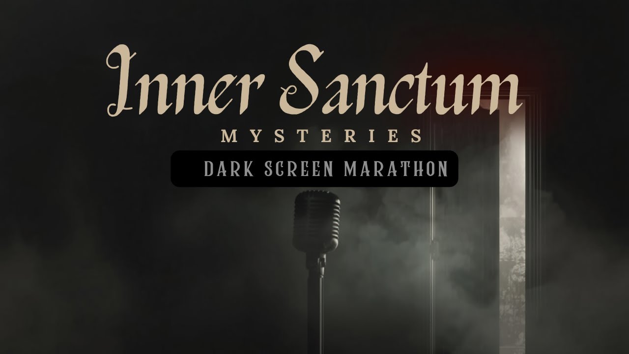Inner Sanctum Mysteries Dark Screen Marathon