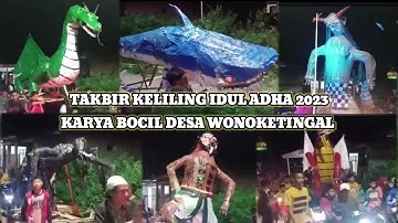 Meriah‼️ Takbiran keliling karya bocil desa wonoketingal ‼️ Takbiran keliling idul Adha 2023‼️