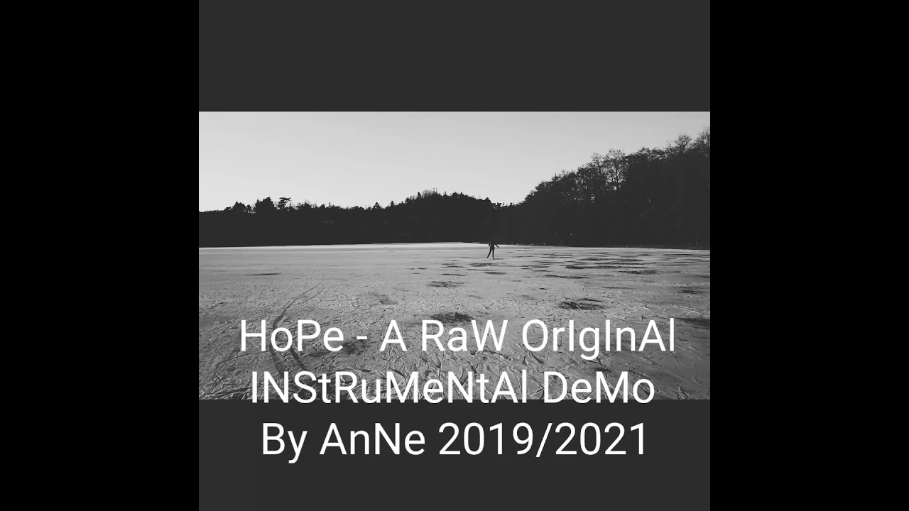 HoPe - RaW ORiGiNaL InStRUmEnTaL DeMo By AnNe 2019/2021