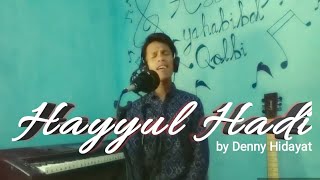 Hayyul Hadi - Cover By Denny Hidayat (Musisi Kampung)