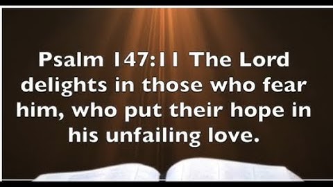 Psalm 147:11 - WHAT Is Your Hope In?