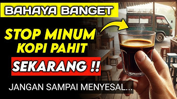 7 Fakta Mengejutkan Tentang Kopi Pahit yang Tidak Pernah Kamu Dengar!! - JANGAN SAMPAI MENYESAL