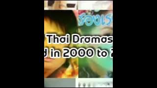 Top 50 Old Thai Dramas Which Aired In 2000 to 2010...