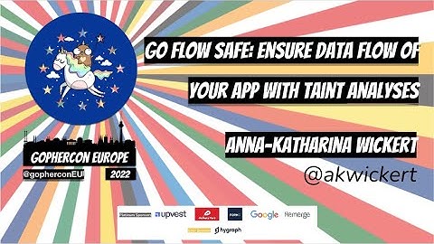 GopherCon Europe 2022:  Anna-Katharina Wickert - Go Flow Safe