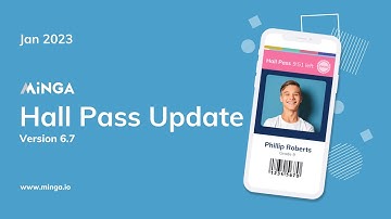 Minga 6.7 - Hall Pass Module Update