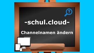 schul.cloud - Channelnamen ändern screenshot 2