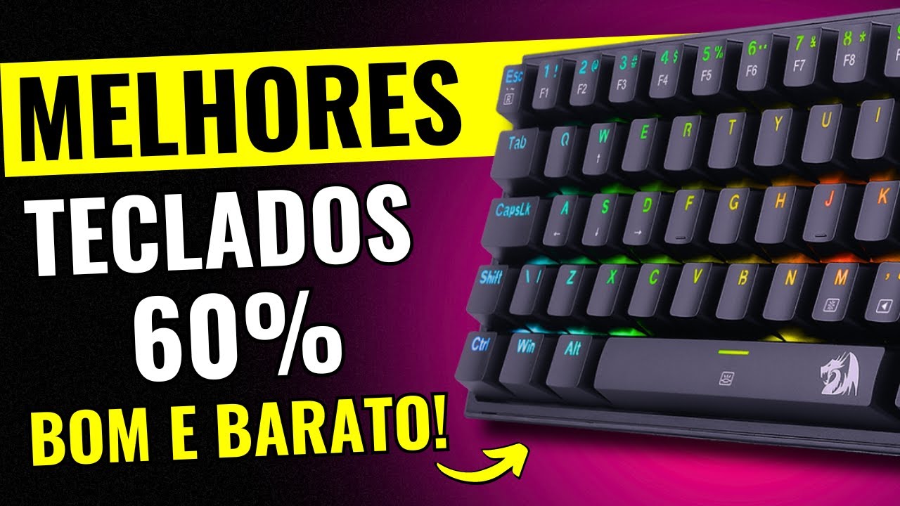 TOP 5 MELHORES TECLADOS 60% BOM e BARATO (CUSTO BENEFÍCIO!) - YouTube