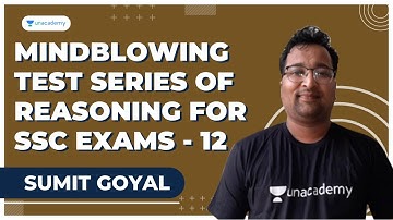 Mindblowing Test Series of Reasoning for SSC Exams - 12 | Sumit Goyal | Unacademy Live - SSC Exams