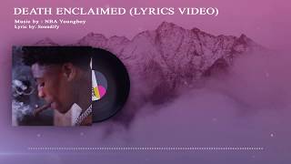 nba youngboy - death enclaimed (lyrics video)