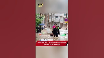 Mưa “Như Trút Nước”, Trung Quốc Báo Động Khẩn Nguy Cơ Vỡ Đê Hàng Loạt