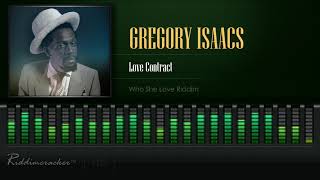 Gregory Isaacs - Love Contract (Who She Love Riddim) [HD]