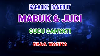 Mabuk & Judi - Karaoke Cucu Cahyati
