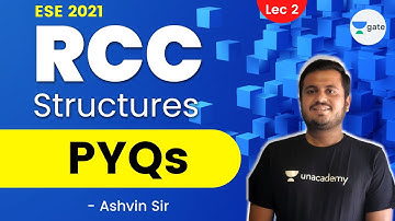 L 2 | RCC Structures PYQs | ESE 2021 | Ashvin Sir