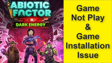 How to Fix Abiotic Factor: Dark Energy Game Not Play Issue, Game Installation Issue 2025