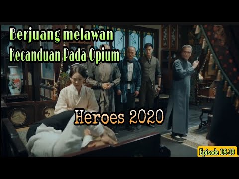 Perjuangan Master KungFu Hua Yen Jia Melawan Kecanduannya Pada Opium,// Alur cerita flim heroes 2020