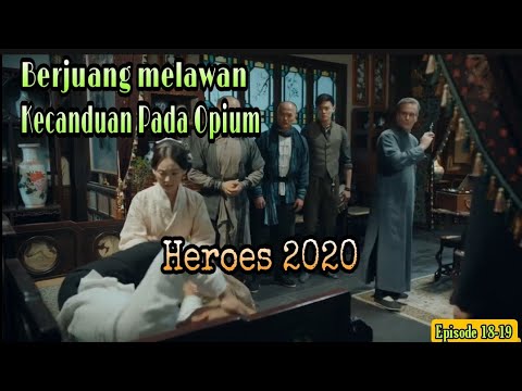 Perjuangan Master KungFu Hua Yen Jia Melawan Kecanduannya Pada Opium,// Alur Cerita Flim Heroes 2020