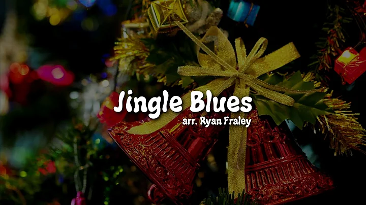 Jingle Blues | arr. Ryan Fraley
