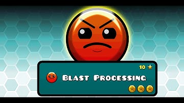 Geometry Dash - Blast Processing 100% All Coins