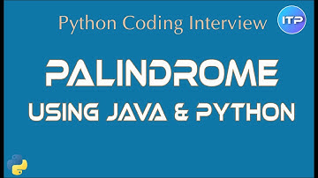Palindrome using Python & Java | Python coding interview questions | An IT Professional