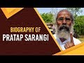 Biography of Pratap Sarangi, Minister of State in Modi Government 2.0, Also known as Modi of Odisha