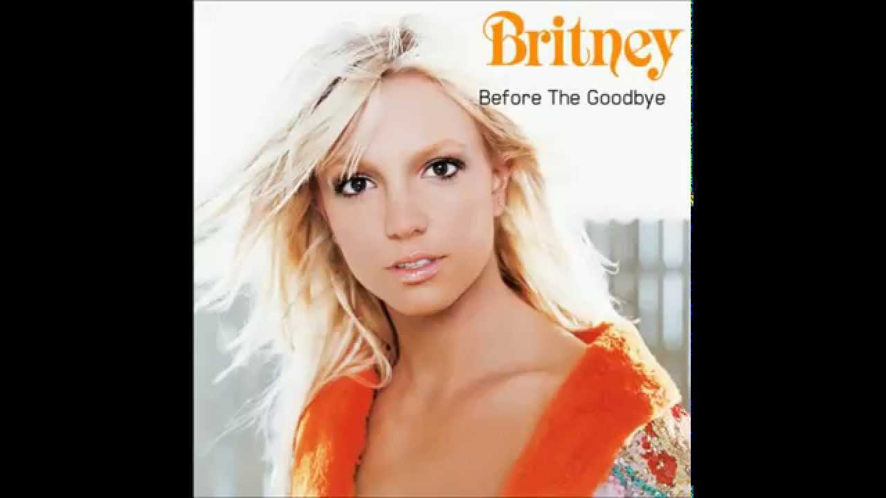 Britney Spears - Before The Goodbye (Destructive Mix ...