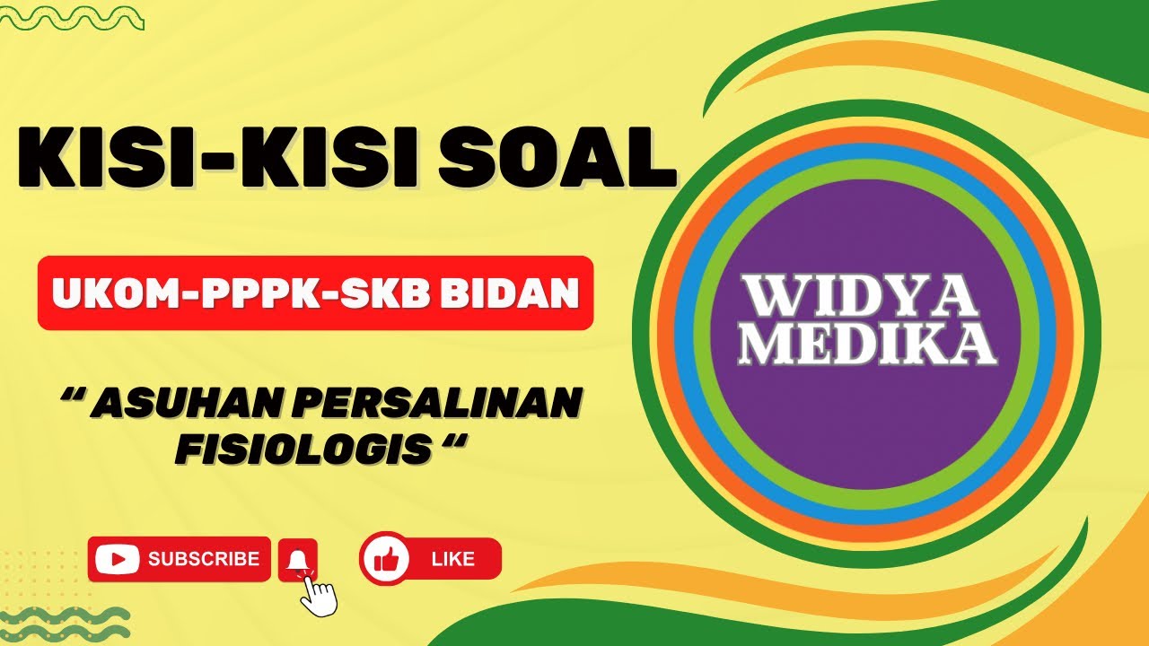 Kisi-Kisi Soal UKOM Bidan-PPPK Bidan-SKB Bidan - Asuhan Persalinan Fisiologis