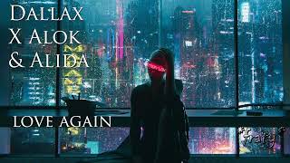 Dallax X Alok & Alida - Love again (Dallax 2024 reworked)