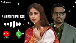 Main Manto Nahi Hoon Ringtone | Humayun Saeed | Sajal Aly | Pakistani  Drama Ringtone | Ary Digital screenshot 4
