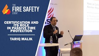 Certification and its role in passive fire protection | Tariq Malik