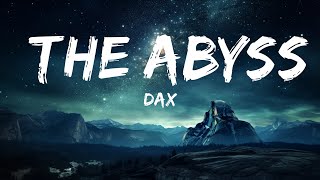 Dax - The Abyss (Lyrics)  |  30 Mins. Top Vibe music