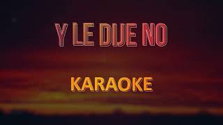 Y le dije no, Yahaira Plasencia (Karaoke)