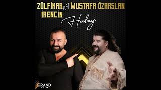 Zülfikar İrencin - Halay ft. Mustafa Özarslan Resimi