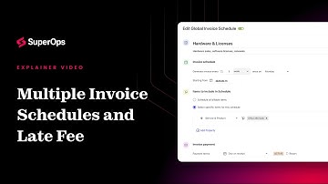 Multiple Invoice Schedules & Late Fees | SuperOps PSA New Feature