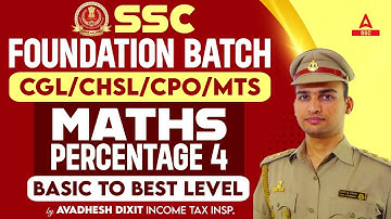 SSC CGL/CHSL/CPO 2023 | Maths Classes by Dixit Sir | Foundation Batch Percentage 4