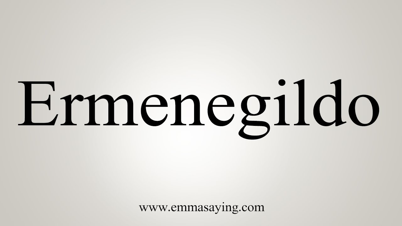 how-to-say-ermenegildo-youtube