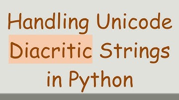 Handling Unicode Diacritic Strings in Python