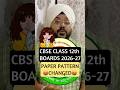 CLASS 12th BOARDS 2026-27 PAPER PATTERN CHANGED🤯| CBSE BIG UPDATE😱#shorts #class12 #boards2027