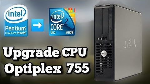 dell optiplex 755 upgrade processor and build 2022