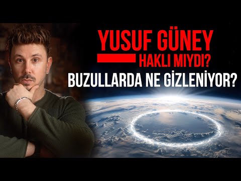 YUSUF GÜNEY HAKLI MIYDI? BUZULLARIN ÖTESİNDE NE GİZLENİYOR?