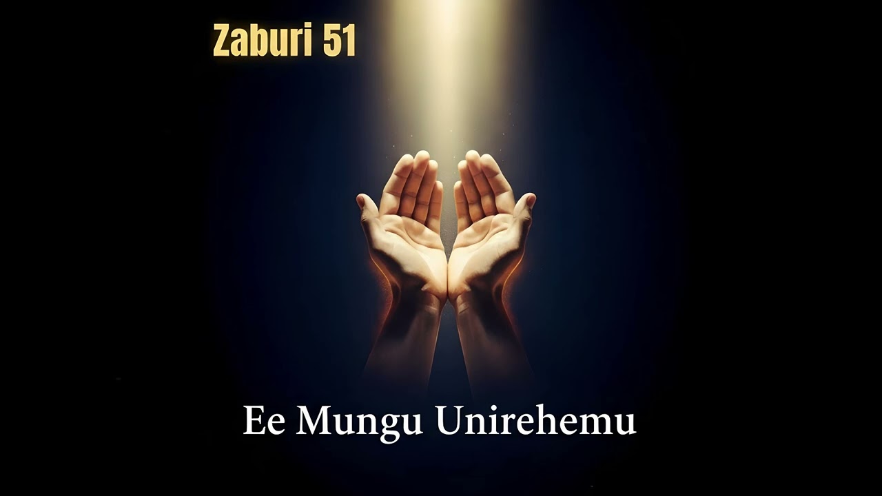 zaburi 51| Ee Mungu Unirehemu|swahili worship songs 2025