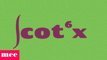 Integration of cot^6x
