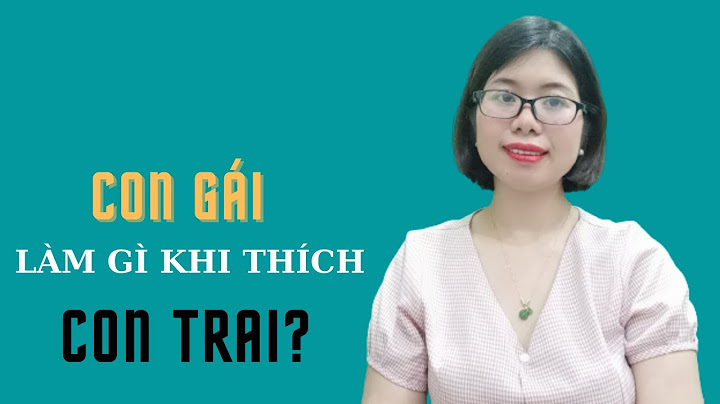 Con trai thường thích con gái ở điểm nào năm 2024