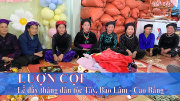 Lượn Cọi Lễ đầy tháng dân tộc Tày Bảo Lâm - Cao Bằng