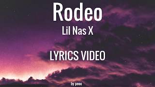 Lil Nas X - Rodeo (ft. Nas) (Lyrics Video by pEOO)