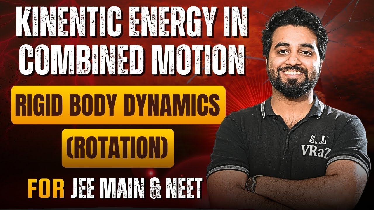 Kinetic Energy in Combined Motion | Rigid Body Dynamics | JEE 2026 
